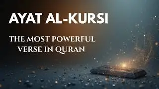 The Secret Power of Ayat Al Kursi: A Shield For Your Home