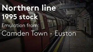 Northern line | Emulation (Journey) towards Euston from Camden Town