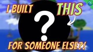 Terraria STEAMPUNK Islands!! Making an Amazing Terraria Build for someone else?!