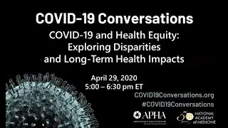 COVID-19 and Health Equity &mdash; Exploring Disparities and Long-Term Health Impacts