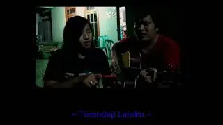 Melawan Getirnya Takdirku Sendiri (Bareng Istri Tercinta)