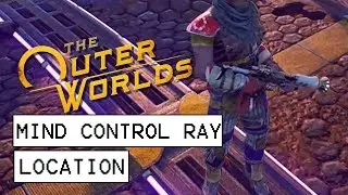 The Outer Worlds Mind Control Ray Location (Unique Science Weapon)