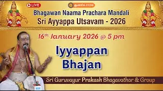 Iyyappan Bhajan | Sri Guruvayur Prakash Bhagavathar | Ayyappa Utsavam - 2026 | #BNPM