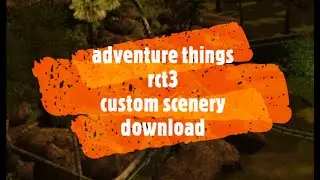 Rollercoaster Tycoon 3 Custom Scenery Adventure Things Set DOWNLOAD / RCT3 Custom Scenery
