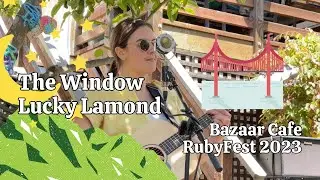 Lucky Lamond - The Window at Bazaar Cafe