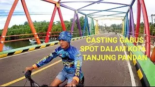 Casting GABUS SPOT DALAM KOTA TANJUNG PANDAN