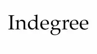 How to Pronounce Indegree