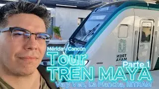 Tour TREN MAYA M&eacute;rida-Canc&uacute;n +IETRAM + Aeropuerto TULUM Parte 1 #asmr
