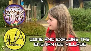 Ultimate Alton Towers Enchanted Village Review: What to Expect!