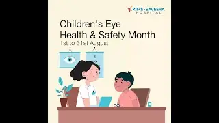 Children's Eye Health & Safety Month | KIMS Saveera Hospitals