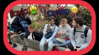 Would you rather be in a toxic relationship or simp relationship public interview
