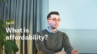 What is affordability? &ndash; Affordability Explained, Ep. 1