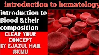Introduction to hematology|Blood introduction|Blood composition|#hematology #blood#bloodcomposition