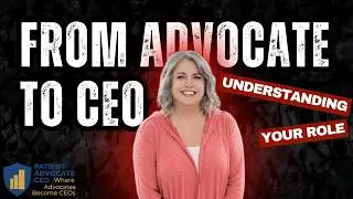 From Advocate to CEO  Understanding Your Role