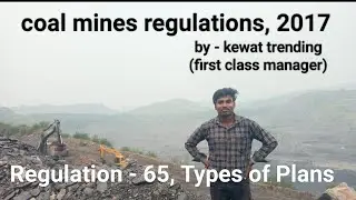 CMR_2017, regulation 65, regulation2017 coalmines vacancy overman, types of plan and section