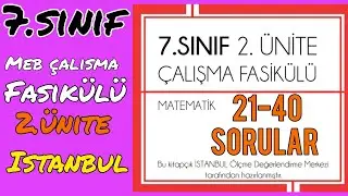 7.SINIF MATEMATİK MEB ÇALIŞMA FASİKÜLÜ 2.ÜNİTE İSTANBUL (21-40 SORULAR) RASYONEL SAYILAR