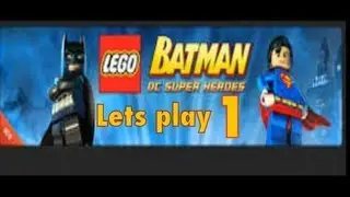 Lego Batman: DC Super Heroes / lets play episode 1