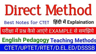 Direct Method / Teaching methods of English / English Pedagogy / CTET