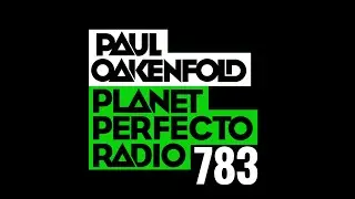 Planet Perfecto 783 ft. Paul Oakenfold