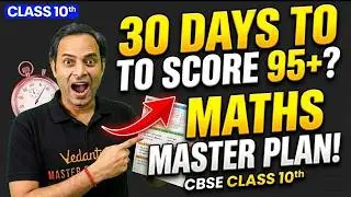 CBSE 10th Maths: 30 Days Strategy to Score 95+ | Rajiv Sir