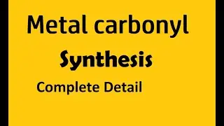 Metal carbonyl Synthesis (Part B)