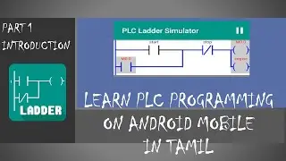 PLC Ladder Simulator | Introduction | Part 1 | Tamil
