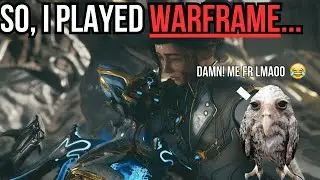 So, I Played Warframe...
