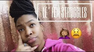 THE STRUGGLES OF A FEM LESBIAN #ROADTO10K