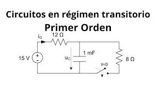 Circuitos El&eacute;ctricos en R&eacute;gimen Transitorio: Primer orden (7)