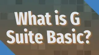 What is G Suite Basic?