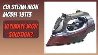 REVIEW (2026): CHI Steam Iron Model 13113. Features