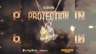 J.A. Outlaw - Protection (Official Audio)