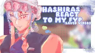 || HASHIRAS REACT TO MY SAVED VIDEOS/FYP || ANGST. || reposted for the nth time. ||