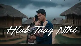 Hlub Tuag Nthi | Cover By Hmong Sad Song 
