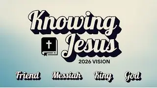 Knowing Jesus