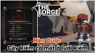 THE FORGE P10: Rèn được cây kiếm có mắt ở lưỡi kiếm | Roblox