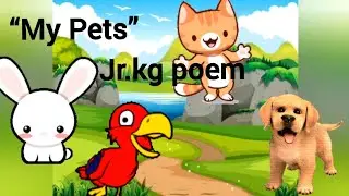 My Pets | Fun Jr. KG Poem with Actions for Kids