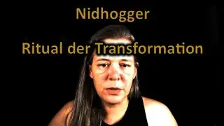 Nidhoggr, Ritual of transformation