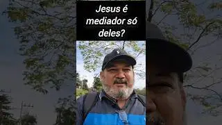 Jesus &eacute; mediador apenas de 144 mil crist&atilde;os?