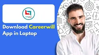 How to Download Careerwill App in Laptop or PC (New Way)