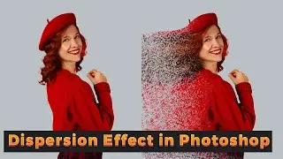 How to Use the Content-Aware Fill and Dispersion Effect - Dispersion Effect in Photoshop