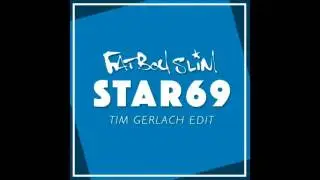 Fatboy Slim - Star69 (Tim Gerlach Edit)