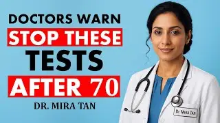 5 Medical Tests to Question After 70 | Dr. Mira Tan