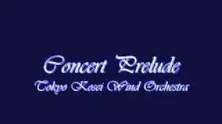 Concert Prelude.Tokyo Kosei Wind Orchestra.