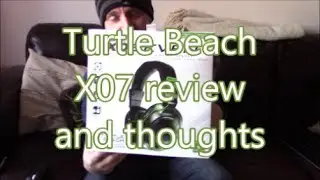 Turtle Beach Ear force X07. Full Review.