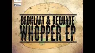 Badklaat & Requake - Whopper VIP