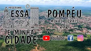 POMPÉU - MG - Programa Essa é Minha Cidade