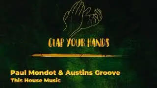 Paul Mondot & Austins Groove - This House Music