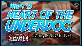 What is Heart of the Underdog at Dragon's Den TCG? (Yu-Gi-Oh!)