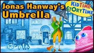 Jonas Hanway's Umbrella ☔️ Nonfiction Story for Kids Read Aloud